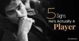 5 Ways to Know He is a Player